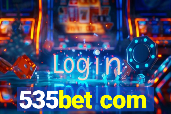 535bet com